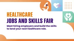 Healthcare Jobs and Skills Fair: 22-25 Oct 2026