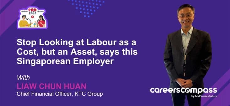 Stop Looking at Labour as a Cost, but an Asset, says this Singaporean Employer