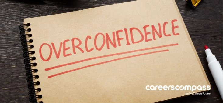 Overconfidence at the Workplace: Is Complacency Hurting Your Career Prospects?